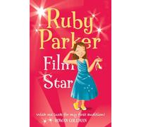 Ruby Parker: Film Star: A Popular Young Adult Story of the Entertainment Industry and Fame