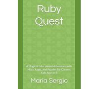 Ruby Quest: A Magical Educational Adventure with Math, Logic, and Puzzles for Curious Kids Ages 6-8