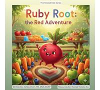 Ruby Root: The Red Adventure (The Rooted Kids Series)