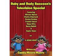 Ruby & Rudy Raccoons' Television Special: Featuring: Alfonso Alpaca, Chatty Chipmunk, Dooley Donkey, Frankie Falcon, Kippy Kitty, Razzy Rabbit, & Saylor Swan on A JESUS HEART