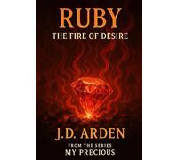 Ruby: The Fire of Desire (My Precious)