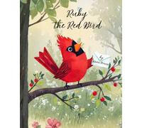 Ruby the Red Bird (The Colorful Kingdom)