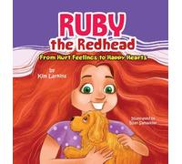 Ruby the Redhead: From Hurt Feelings to Happy Hearts