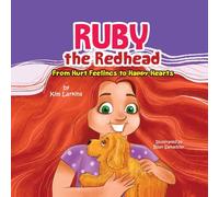 Ruby the Redhead: From Hurt Feelings to Happy Hearts (Houlton)