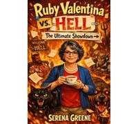 Ruby Valentina vs. Hell: The Ultimate Showdown (The Ruby Valentina Trilogy)