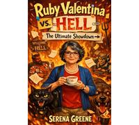 Ruby Valentina vs. Hell: The Ultimate Showdown (The Ruby Valentina Trilogy)