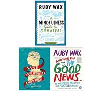 Ruby Wax 3 Books Collection Set (And Now For The Good News, Sane New World & A Mindfulness Guide for Survival)