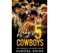 Ruby's 5 Cowboys: Les 5 cow-boys de Ruby - Une romance de harem inversé (Histoires d'amour de harem inversé)