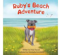 Ruby's Beach Adventure: A playful picture book for children aged 3-7 years (Ruby's Big Adventures)