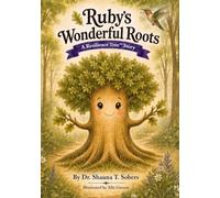 Ruby's Wonderful Roots: Part of the Resilience Tree Series