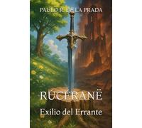 Rúcéranë: Exilio del Errante (Lomequent - Crónicas del Crepúsculo)
