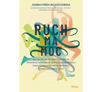 Ruch ma moc. Jak ćwiczyć, by przywrócić naturalną równowagę hormonalną, wesprzeć mikrobiom jelit, po