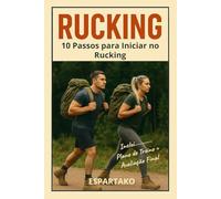 Rucking: 10 Passos para Iniciar no Rucking