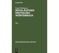Rucklaufiges Deutsches Worterbuch: Handbuch Der Wortausgänge Im Deutschen, Mit Beachtung Der Wort- Und Lautstruktur: 78