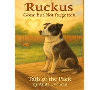 Ruckus: Gone but not Forgotten (Tails of the Pack)