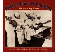 Ruckus Juice & Chitlins - Ruckus Juice & Chittlins - The Great Jug Bands Volume 2