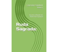 Ruda Sagrada:: Secretos y Rituales de Protección Espiritual