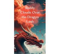 Ruddy Clouds Over the Dragon Lash