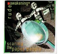 Rude Awakening - Scaring the Paper People
