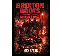 Rude Boys & Blood: Brixton Boots Part 2 (Underground Subcultures)