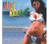 Rude Riddims: Massive Dance Hall