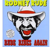 Rude Rides Again