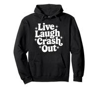 Rude Sarcástico Cita Snarky Diciendo Live Laugh Crash out Sudadera con Capucha