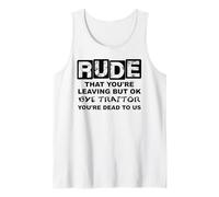 Rude That You'Re Leaving But Ok Bye Traitor Youre Dead To Us Camiseta sin Mangas