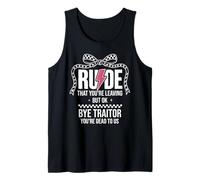Rude That You'Re Leaving But Ok Bye Traitor Youre Dead To Us Camiseta sin Mangas