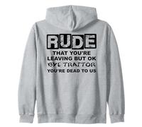Rude That You'Re Leaving But Ok Bye Traitor Youre Dead To Us Sudadera con Capucha
