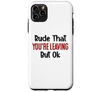 Rude That You'Re Leaving Sign Farewell Coworker Retirement Carcasa para iPhone 11 Pro MAX