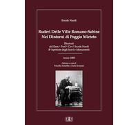 Ruderi delle ville Romano Sabine nei dintorni di Poggio Mirteto. Illustrati dal dott.re prof.re cav.re Ercole Nardi regio ispettore degli scavi e monumenti. Anno 1885 (Fonti e Manoscritti)