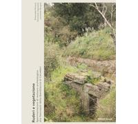 Ruderi e vegetazione. Sperimentazioni di restauro archeologico alla Necropoli della Banditaccia di Cerveteri