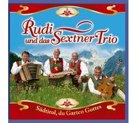 Rudi und das Sextner Trio aus Südtirol - Südtirol, du Garten Gottes