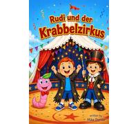 Rudi und der Krabbelzirkus: Zirkuswurm Teil 2 (Rudi und seine Freunde)
