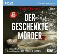 Rudolf Bartsch Der geschenkte Mörder + Bonus-Hörspiel: Der falsche Mann / D (CD)