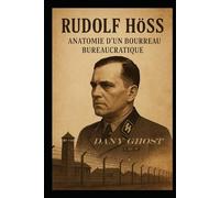 Rudolf hess, anatomie d’un bourreau bureaucratique