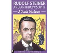 Rudolf Steiner and Anthroposophy: A Graphic Introduction