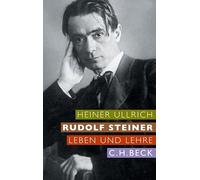 Rudolf Steiner: Leben und Lehre