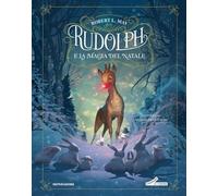Rudolph e la magia del Natale. Ediz. a colori (Leggere le figure)