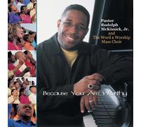 Rudolph Mckissick Jr - Because You Are Worthy