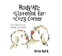 Rudy & Ali ~ A Listening Ear & A Cozy Corner: Two Tales of Love, Change, and Growth