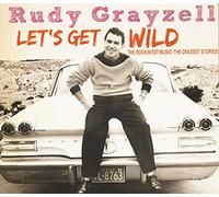 Rudy Grayzell - Let's Get Wild