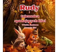 Rudy i tajemnica spadających liści: Wielkie śledztwo: abscyzja liści (Rudy pyta dlaczego)