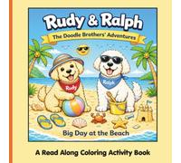 Rudy & Ralph: The Doodle Brother’s Adventures: A Day at the Beach (The Day We Met Again)