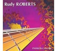 Rudy Roberts - Passion Colors