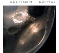 Rudy Smith Quartet - Glass World / Rudy Smith Quartet