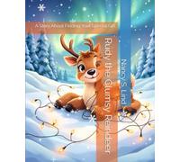Rudy the Clumsy Reindeer: A Story About Finding Your Special Gift