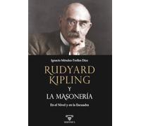 Rudyard Kipling y la masonería: En el Nivel y en la Escuadra: 5 (BIOGRAFÍAS)