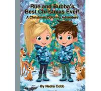 Rue and Bubba's Best Christmas Ever!: A Christmas Coloring Adventure